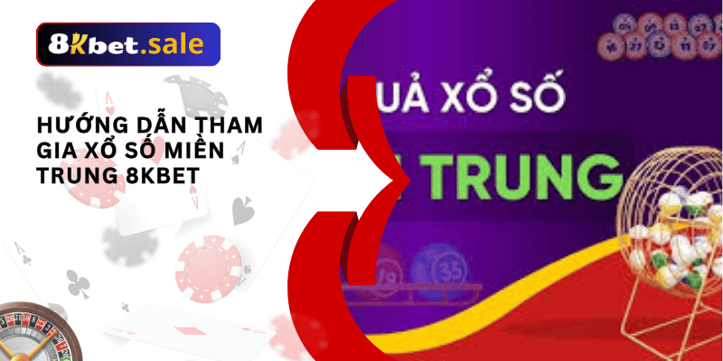 xổ số miền trung 8kbet 01