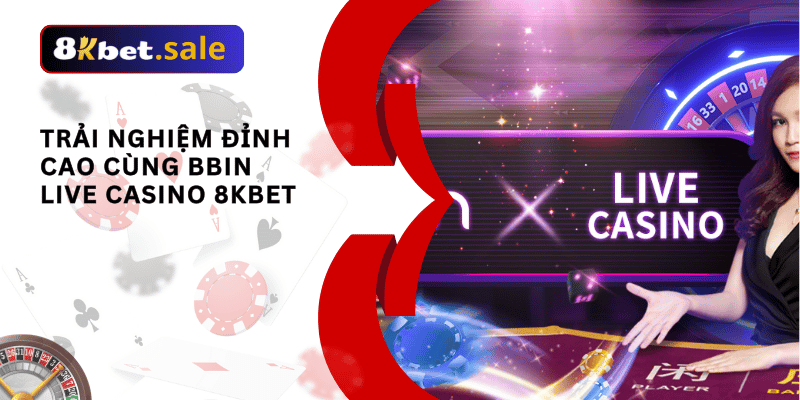 bbin live casino 8kbet 02