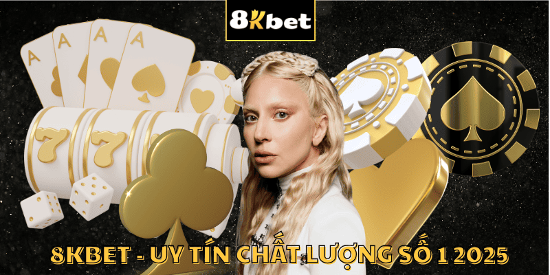 8KBET – Lựa chọn đáng đầu tư lâu dài?