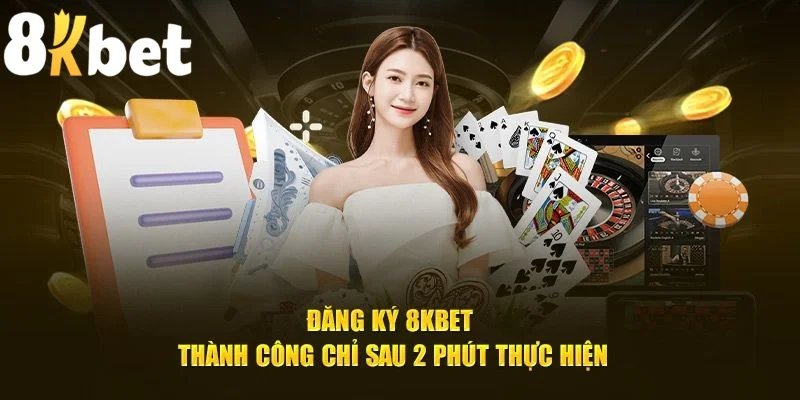 Đăng ký 8KBET nhận 88K cho tân thủ